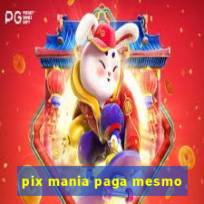 pix mania paga mesmo